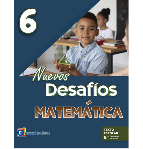 NUEVOS DESAFIOS MATEMÁTICA (LA+TE+RM) 6 PRIM